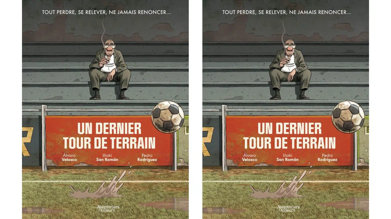 Un Dernier Tour de Terrain Quand la bande dessinée rencontre le Football Un Dernier Tour de Terrain Quand la bande dessinée rencontre le Football