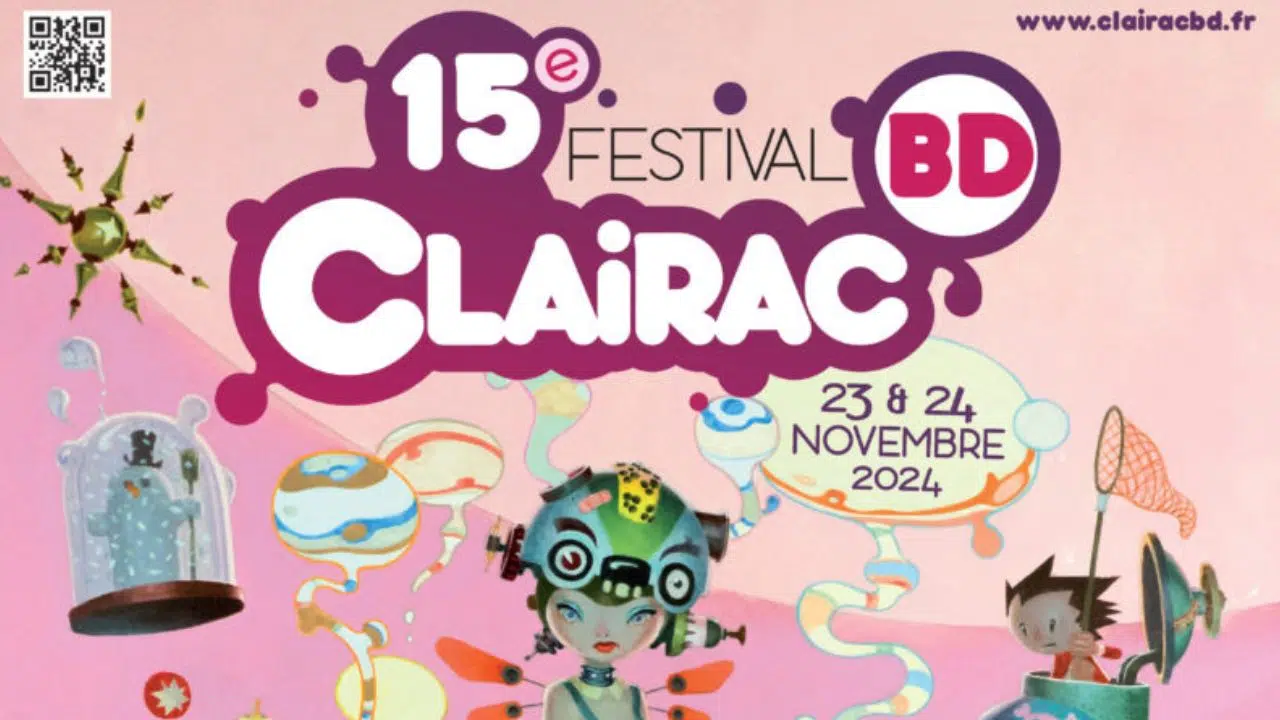 Clairac Festival BD 2024 une 15ème édition prometteuse, avec 24 auteurs en dédicace Clairac Festival BD 2024 une 15ème édition prometteuse, avec 24 auteurs en dédicace